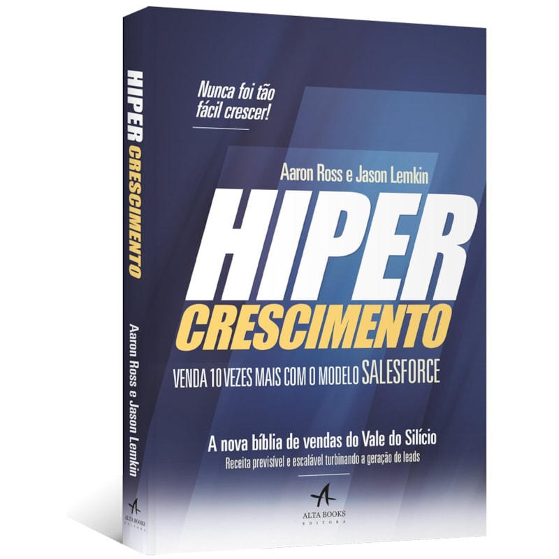 Hipercrescimento: venda 10 vezes mais com o modelo Salesforce