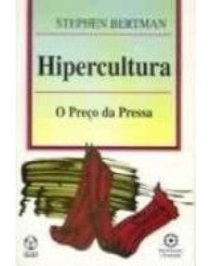 HIPERCULTURA - O PRECO DA PRESSA
