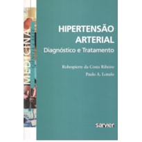 HIPERTENSÃO ARTERIAL: DIAGNÓSTICO E TRATAMENTO