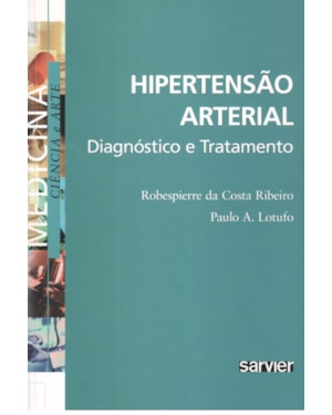 HIPERTENSÃO ARTERIAL: DIAGNÓSTICO E TRATAMENTO