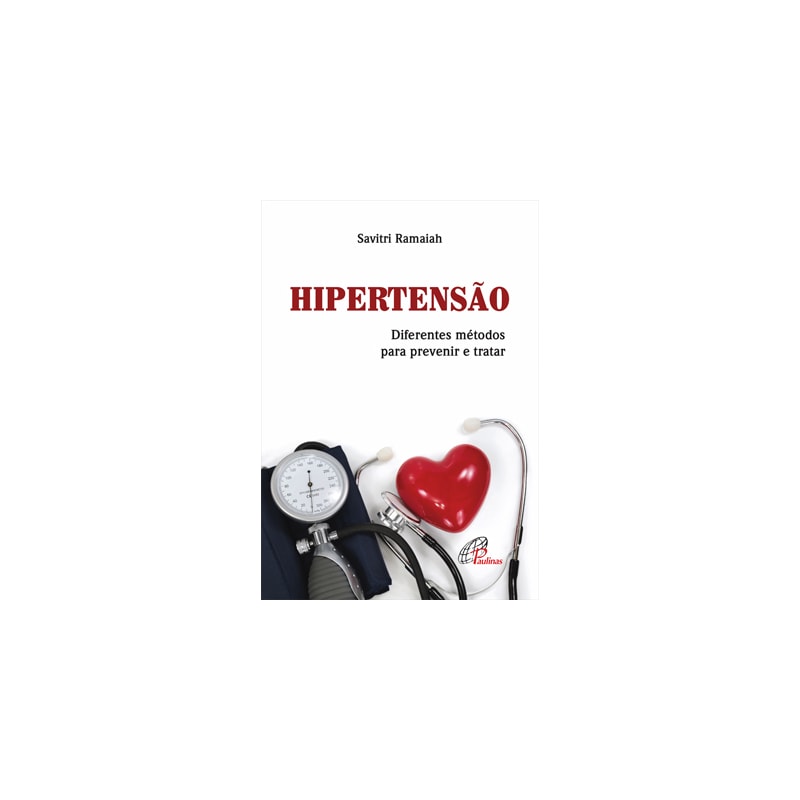 HIPERTENSÃO: DIFERENTES MÉTODOS PARA PREVENIR E TRATAR