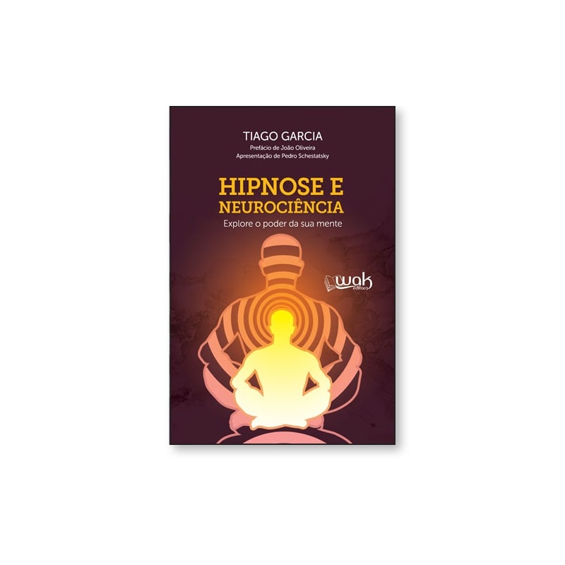 HIPNOSE E NEUROCIÊNCIA - EXPLORE O PODER DA SUA MENTE