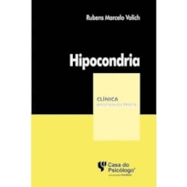 HIPOCONDRIA - COLEÇÃO CLÍNICA PSICANALÍTICA