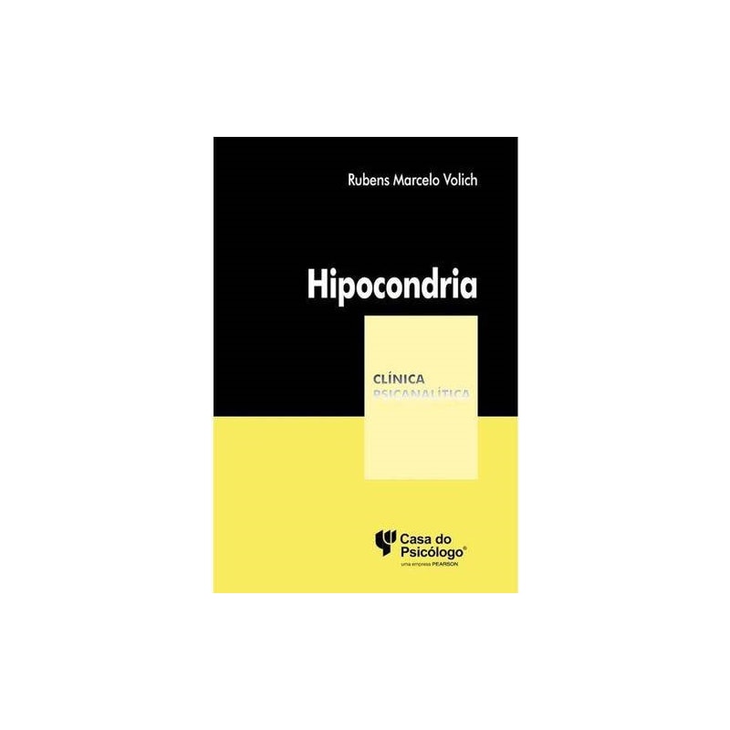 HIPOCONDRIA - COLEÇÃO CLÍNICA PSICANALÍTICA