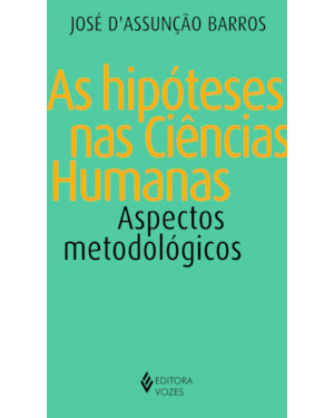 HIPÓTESES NAS CIÊNCIAS HUMANAS: ASPECTOS METODOLÓGICOS