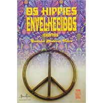 HIPPIES ENVELHECIDOS, OS - 1ª