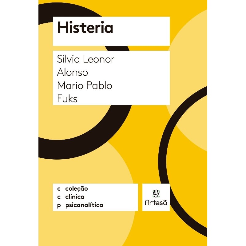 Histeria: Coleção clínica psicanalítica