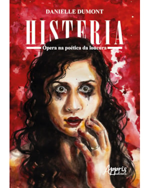 HISTERIA: ÓPERA NA POÉTICA DA LOUCURA