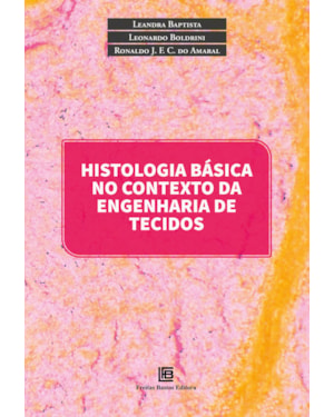 HISTOLOGIA BÁSICA NO CONTEXTO DA ENGENHARIA DE TECIDOS