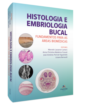Histologia e embriologia bucal: fundamentos para as áreas biomédicas