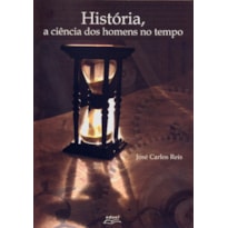 HISTORIA - A CIENCIA DOS HOMENS NO TEMPO