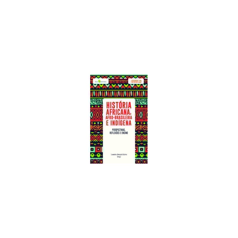 História africana, afro-brasileira e indígena: perspectivas, reflexões e ensino