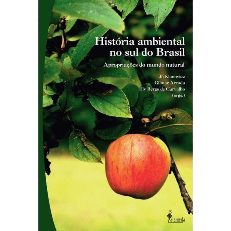 História ambiental no sul do Brasil: apropriações do mundo natural