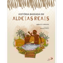 HISTÓRIA BASEADA EM ALDEIAS REAIS