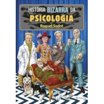 História bizarra da psicologia