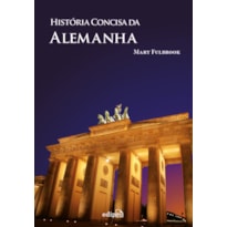 HISTÓRIA CONCISA DA ALEMANHA