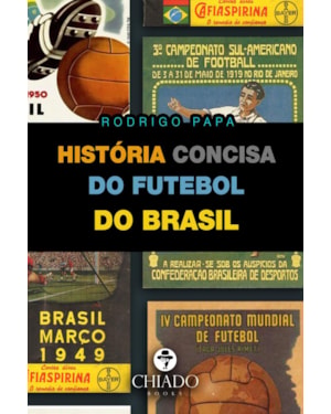 HISTÓRIA CONCISA DO FUTEBOL DO BRASIL