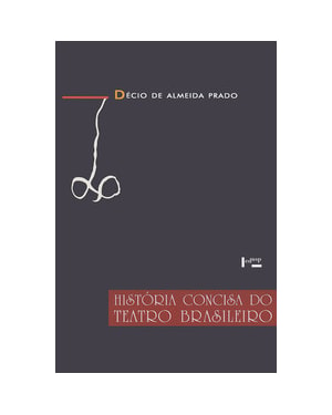 História concisa do teatro brasileiro: 1570-1908