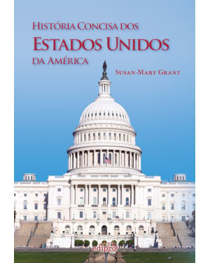 HISTÓRIA CONCISA DOS ESTADOS UNIDOS DA AMÉRICA