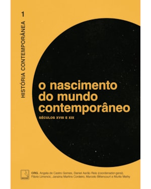 HISTÓRIA CONTEMPORÂNEA 1: O NASCIMENTO DO MUNDO CONTEMPORÂNEO