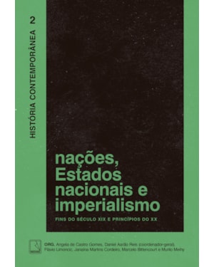 HISTÓRIA CONTEMPORÂNEA 2: NAÇÕES, ESTADOS NACIONAIS E IMPERIALISMO