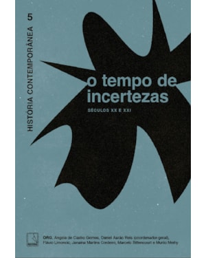 HISTÓRIA CONTEMPORÂNEA 5: O TEMPO DE INCERTEZAS