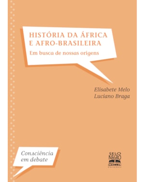 HISTÓRIA DA ÁFRICA E AFRO-BRASILEIRA: EM BUSCA DE NOSSAS ORIGENS
