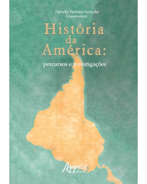 HISTÓRIA DA AMÉRICA: PERCURSOS E INVESTIGAÇÕES