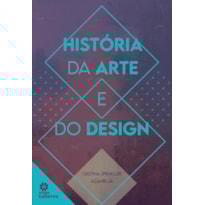 HISTÓRIA DA ARTE E DO DESIGN HISTÓRIA DA ARTE E DO DESIGN