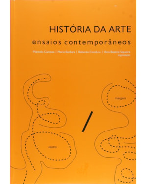 HISTÓRIA DA ARTE: ENSAIOS CONTEMPORÂNEOS