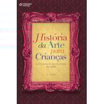 HISTÓRIA DA ARTE PARA A CRIANÇA