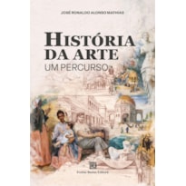HISTÓRIA DA ARTE UM PERCURSO