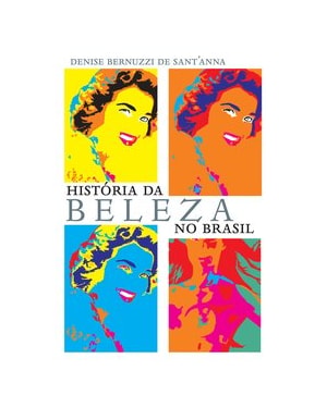 HISTÓRIA DA BELEZA NO BRASIL