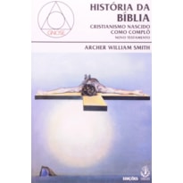 HISTORIA DA BIBLIA CRISTIANISMO NASCIDO COMO COMPLO - NOVO TESTAMENTO - 1