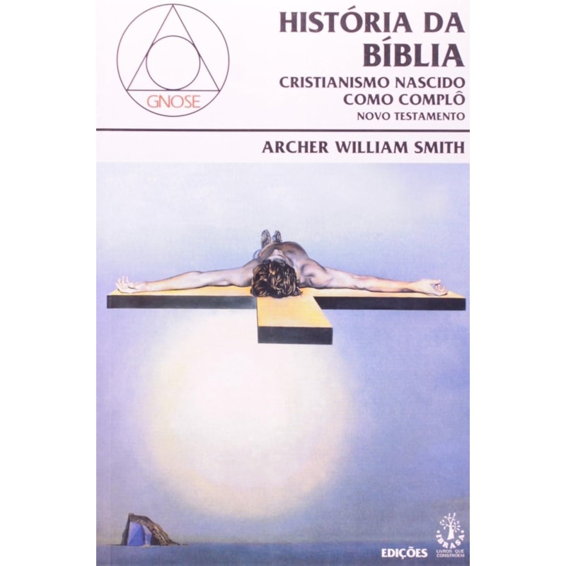 HISTORIA DA BIBLIA CRISTIANISMO NASCIDO COMO COMPLO - NOVO TESTAMENTO - 1