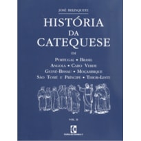 HISTORIA DA CATEQUESE VOLUME I E II