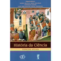 HISTÓRIA DA CIÊNCIA: TÓPICOS ATUAIS 1