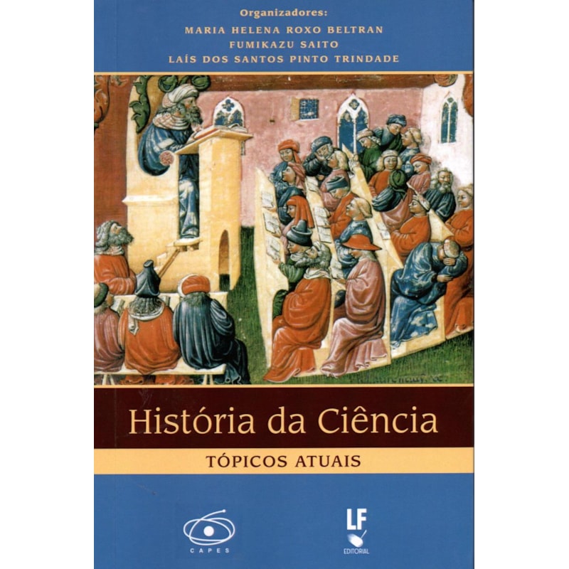 HISTÓRIA DA CIÊNCIA: TÓPICOS ATUAIS 1