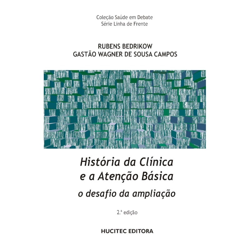 HISTÓRIA DA CLÍNICA E A ATENÇÃO BÁSICA