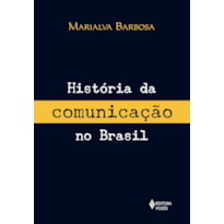 HISTÓRIA DA COMUNICAÇÃO NO BRASIL