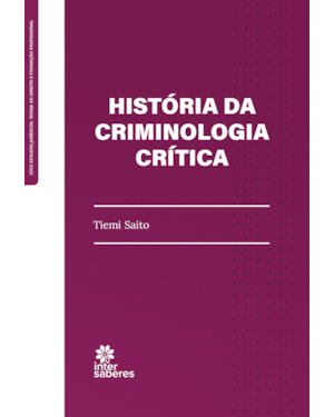 HISTÓRIA DA CRIMINOLOGIA CRÍTICA