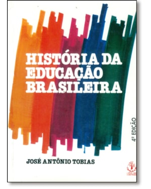 HISTORIA DA EDUCACAO BRASILEIRA