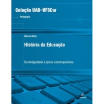 HISTORIA DA EDUCAÇÃO: DA ANTIGUIDADE A ÉPOCA CONTEMPORÂNEA