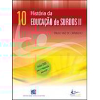 HISTORIA DA EDUCAÇÃO DE SURDOS II - VOL. 10 - C/DVD