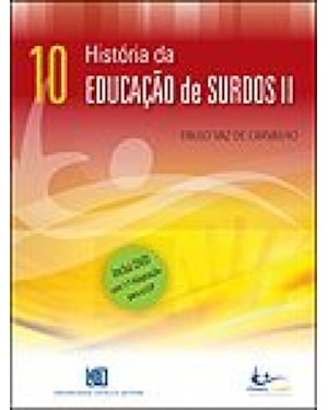 HISTORIA DA EDUCAÇÃO DE SURDOS II - VOL. 10 - C/DVD