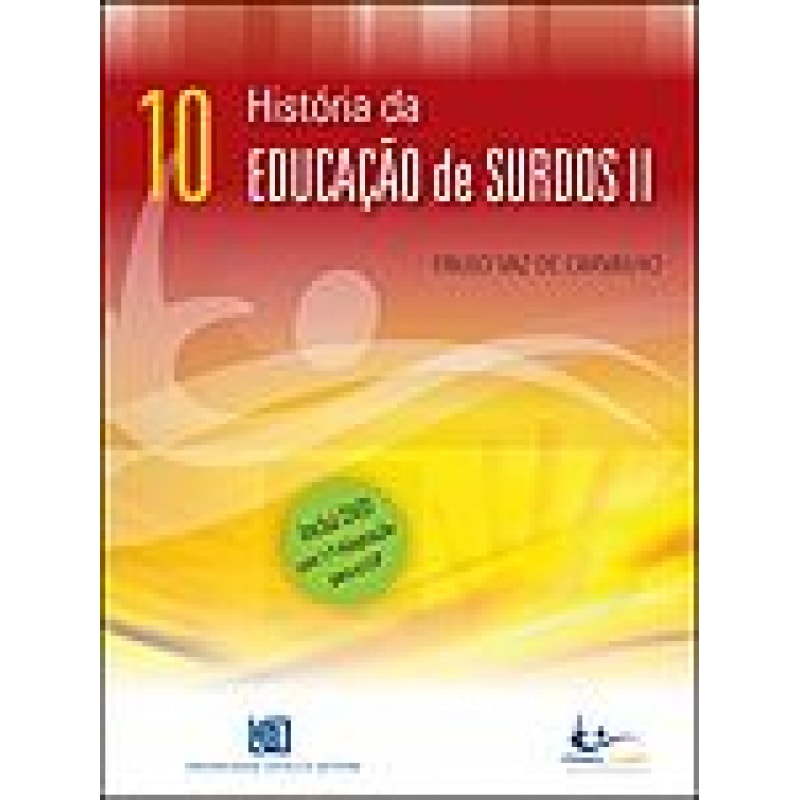 HISTORIA DA EDUCAÇÃO DE SURDOS II - VOL. 10 - C/DVD