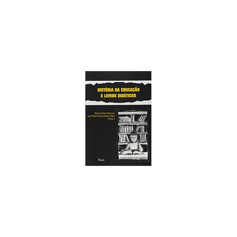 HISTORIA DA EDUCAÇAO E LIVROS DIDATICOS