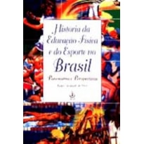 HISTORIA DA EDUCACAO FISICA E DO ESPORTE NO BRASIL