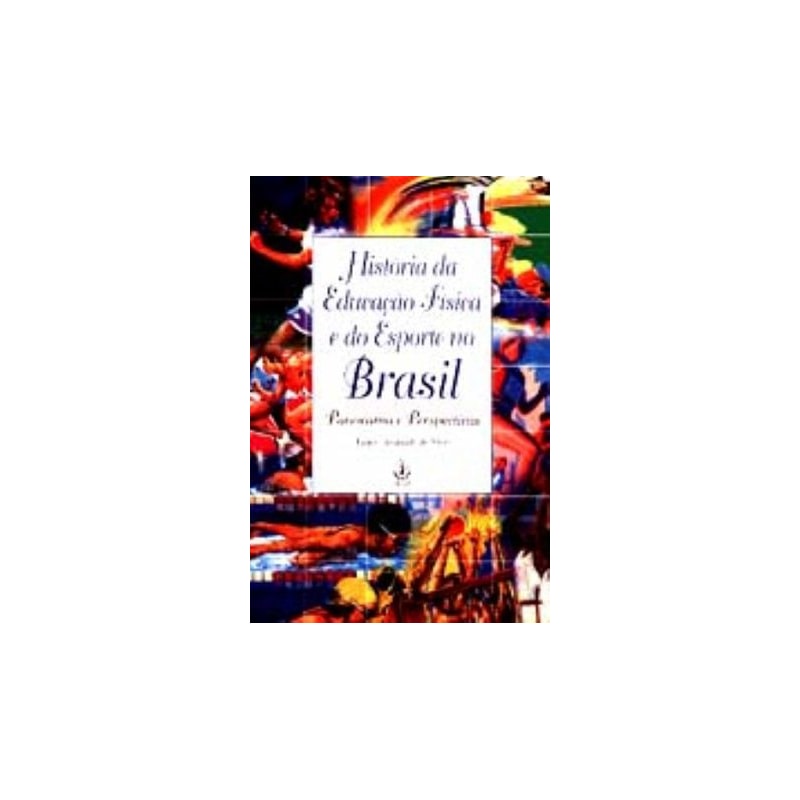 HISTORIA DA EDUCACAO FISICA E DO ESPORTE NO BRASIL