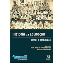 HISTORIA DA EDUCACAO: TEMAS E PROBLEMAS